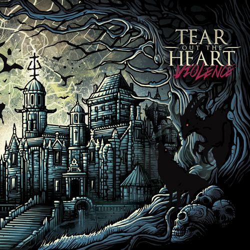Tear Out The Heart - Violence (2013)