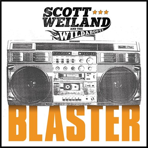Scott Weiland & The Wildabouts - Blaster (2015)