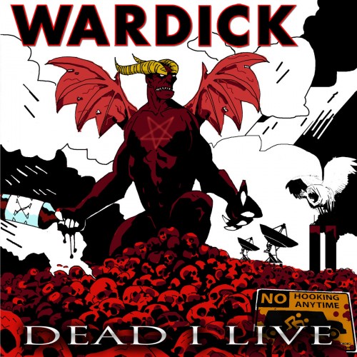 Wardick - Dead I Live (2011)