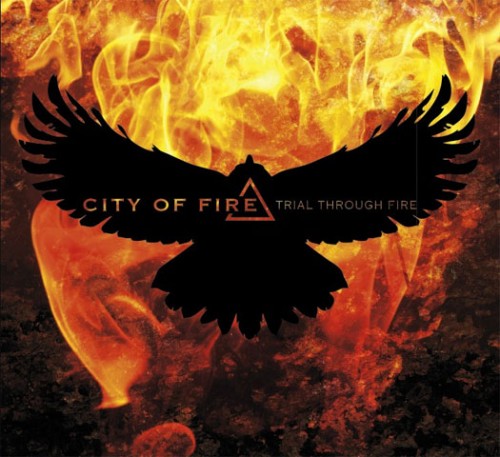 City Of Fire - Trial Through Fire (2013)